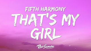 Fifth Harmony  Thats My Girl Lyrics 1 Hour Version [upl. by Socem]