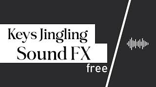 Keys Jingling Sound Effect  Free [upl. by Nawd]