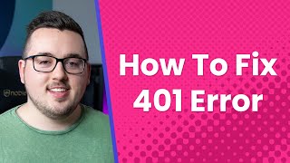 What is a 401 Error and How Do You Fix It [upl. by Kotz]