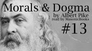 Morals and Dogma 13 II The FellowCraft Part 12 [upl. by Eyaf]