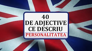 Invata engleza  40 de adjective ce descriu PERSONALITATEA [upl. by Marucci]