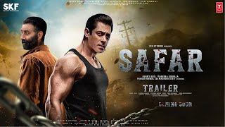 SAFAR  Trailer  Sunny Deol amp Salman Khan  Jacqueline Fernande Bobby Deol Bhusan Kumar Film P 2 [upl. by Dunn]