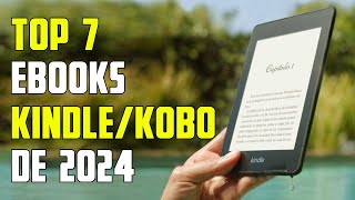 📚🔥Los 7 Mejores EBOOKS de Amazon 2024 Kindle VS Kobo ✅ eReaders [upl. by Noryv]