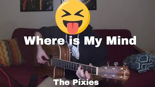 With Tabs Pixies  Where is My Mind  Fingerstyle acoustic cover [upl. by Leanor]