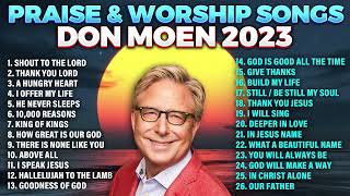 Praise And Worship Album Don Moen Worship Songs Gospel 2023 [upl. by Javier]