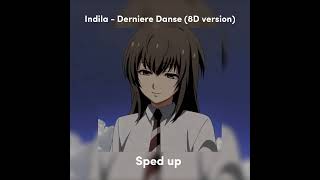 Indila  Derniere Danse 8D audio sped up [upl. by Enelaehs]