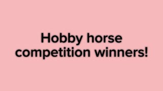 Hobby Horse Competition Winners [upl. by Yecac]