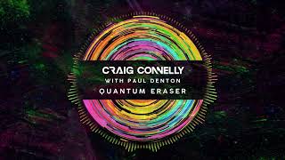 Craig Connelly amp Paul Denton  Quantum Eraser [upl. by Charin548]