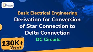 Derivation for Conversion of Delta Connection to Star Connection  DC Circuits [upl. by Elery]