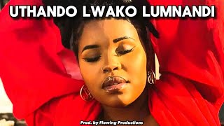 Nkosazana Daughter Song  UTHANDO LWAKHO LUMNANDI Feat Master Kg Songs Nkosazana Daughter New Song [upl. by Mamie]