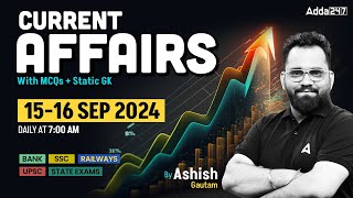 1516 SEPTEMBER CURRENT AFFAIRS 2024  ALL EXAMS IMP CURRENT AFFAIRS  ASHISH GAUTAM SIR [upl. by Perreault]