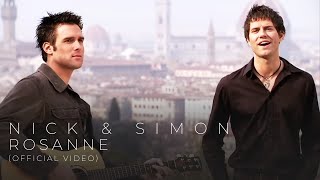 Nick amp Simon  Rosanne Official Video [upl. by Alexa]