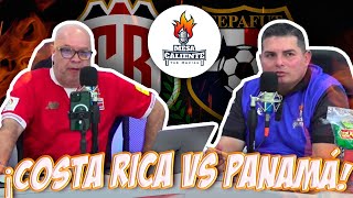 quotCosta Rica vs Panamáquot lamesacaliente  Ep 78 [upl. by Farl]