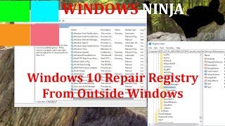 Windows 10  Repair Registry From Outside Windows [upl. by Oleta722]