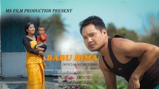 Babu Bima  Romantic Music Video 2024 Rajib Kr Brahma Mini Bala Narzaryquot [upl. by Noillid]