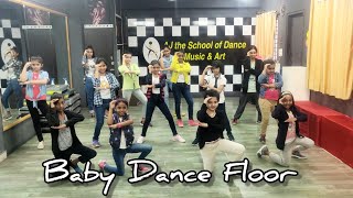 Baby dance floor  Darshan  Robert  Dance cover  AJ the School of Dance Music and Art [upl. by Rudolph]