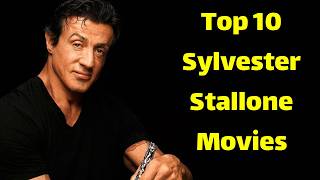 Best Sylvester Stallone movies  Top 10 Sylvester Stallone Movies [upl. by Holly-Anne]