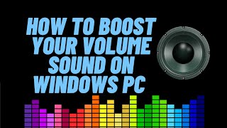 How to Boost Your Volume Sound on Windows PC [upl. by Menell227]