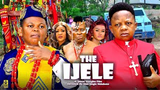 THE IJELE Season 4  OSITA IHEME CHINEDU IKEDIEZE 2024 Most Anticipated Nigerian Movie of the Year [upl. by Yromem]