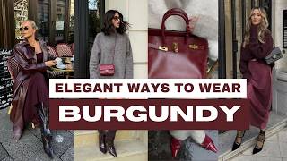 8 ELEGANT Ways to Wear BURGUNDY This Fall 2024 [upl. by Rego]