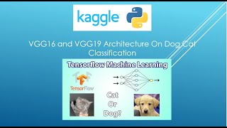 VGG16 and VGG19 Architecture On Dog and Cat Classification [upl. by Susan]