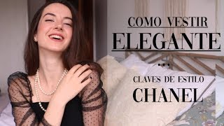 CÓMO VESTIR ELEGANTE SEGÚN CHANEL  CLAVES DE ESTILO  MODA [upl. by Rebm]