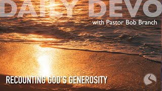 Recounting God’s Generosity Rom 568 [upl. by Levram569]