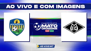 Matogrossense 2024  1ª Divisão Nova Mutum x Mixto  Primeira rodada  AO VIVO [upl. by Rexferd]