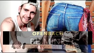 BE MINE  OFENBACH  Cover By Corso Sébastien [upl. by Nonahs]