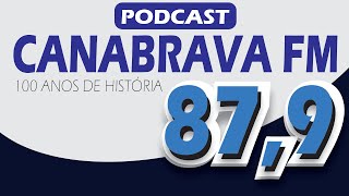 Podcast CANABRAVA 100 anos de história │ 03 Parte │ Miguel CalmonBa [upl. by Xino]