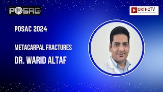 POSAC 2024  Metacarpal Fractures  Dr Warid Altaf [upl. by Shaddock]