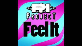 FPI PROJECT  Feel It The Magic Remix [upl. by Trula]