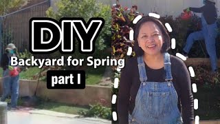 DIY Backyard Part I for Spring [upl. by Armillia]