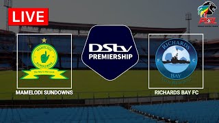 Mamelodi Sundowns vs Richards Bay  DStv Premiership 202223 [upl. by Niwre255]