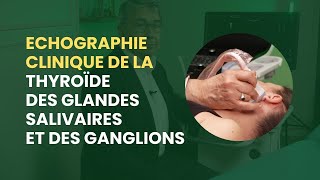 Echographie Clinique de la Thyroïde des Glandes Salivaires et des Ganglions [upl. by Henke]