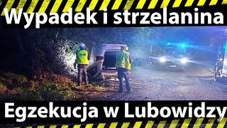 Wypadek i strzelanina  Egzekucja w Lubowidzy [upl. by Borreri]