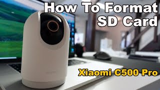 Xiaomi C500 Pro How To Format SD Card Complete Guide [upl. by Boykins]