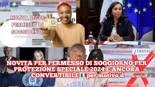 NOVITA PER PERMESSO DI SOGGIORNO PER PROTEZIONE SPECIALE 2024 È ANCORA CONVERTIBILE 🇮🇹per motivo d [upl. by Maurizio]