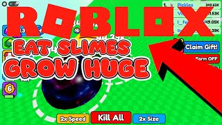 Roblox  Eat SLIMES to Grow HUGE  No WAY you would NOT BELIEVE how BIG he is [upl. by Eedyak]