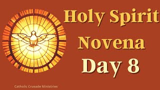 Holy Spirit Novena  Day 8 [upl. by Yentiw173]