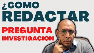 ¿Cómo redactar mi pregunta de investigación con un enfoque cualitativa [upl. by Obadias]