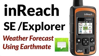 Garmin inReach  Weather Forecast Using Earthmate [upl. by Eolanda]