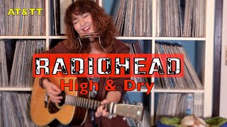 High and Dry  Radiohead acoustic cover  AT [upl. by Valiant412]