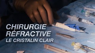 Chirurgie réfractive EP 8  Le cristallin clair [upl. by Duleba778]