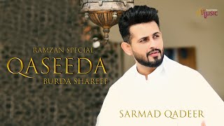 Sarmad Qadeer  Qaseeda Burda Shareef  Official Video [upl. by Nerehs]