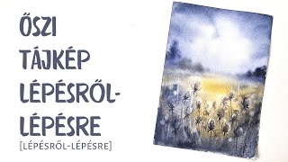 Fessünk őszi tájképet lépésről lépésre [upl. by Freemon612]