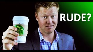 How to Respond when Someone is RUDE to You Starbucks RealLife Example [upl. by Nosnarb465]