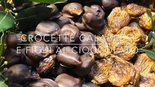 CROCETTE CALABRESI E FICHI AL CIOCCOLATO FIGS WITH CHOCOLATE CALABRIAN TRADITION [upl. by Blockus]