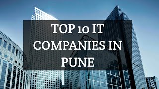 TOP 10 IT COMPANIES IN PUNE [upl. by Xuagram]