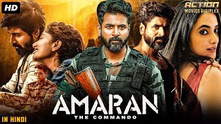 Sivakarthikeyans AMARAN THE COMMANDO  Full Hindi Dubbed Movie  Priyanka  South Action Movie [upl. by Anelrahc]